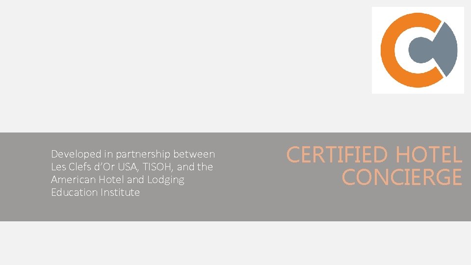 Developed in partnership between Les Clefs d’Or USA, TISOH, and the American Hotel and Developed in partnership between Les Clefs d’Or USA, TISOH, and the American Hotel and