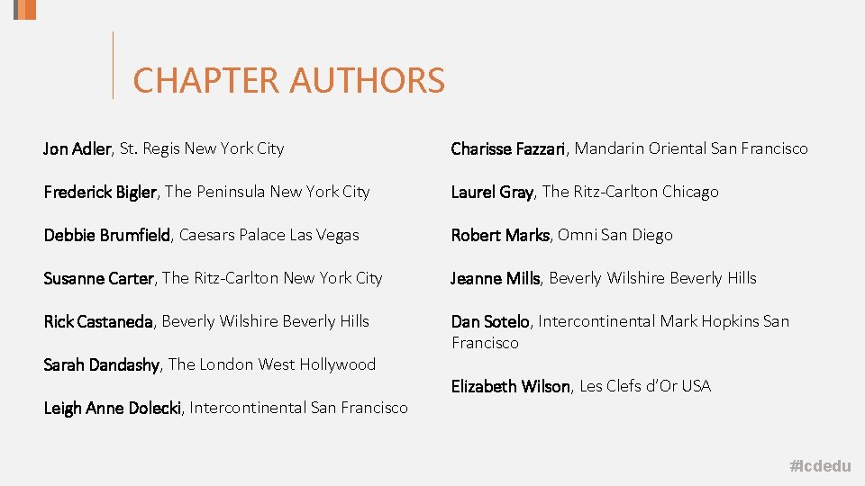 CHAPTER AUTHORS Jon Adler, St. Regis New York City Charisse Fazzari, Mandarin Oriental San CHAPTER AUTHORS Jon Adler, St. Regis New York City Charisse Fazzari, Mandarin Oriental San