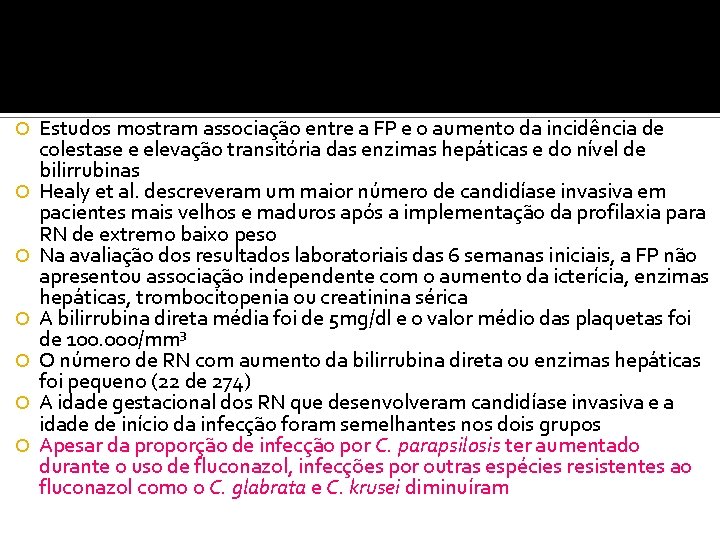  Estudos mostram associação entre a FP e o aumento da incidência de colestase