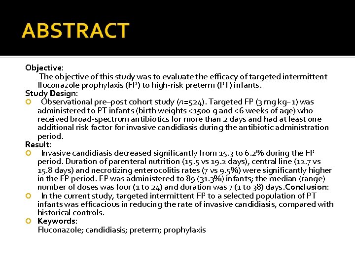 Objective: The objective of this study was to evaluate the efficacy of targeted intermittent