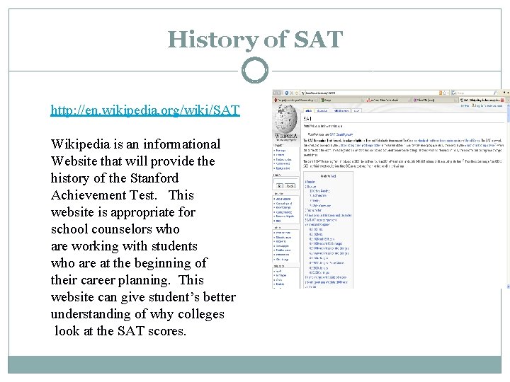 History of SAT http: //en. wikipedia. org/wiki/SAT Wikipedia is an informational Website that will