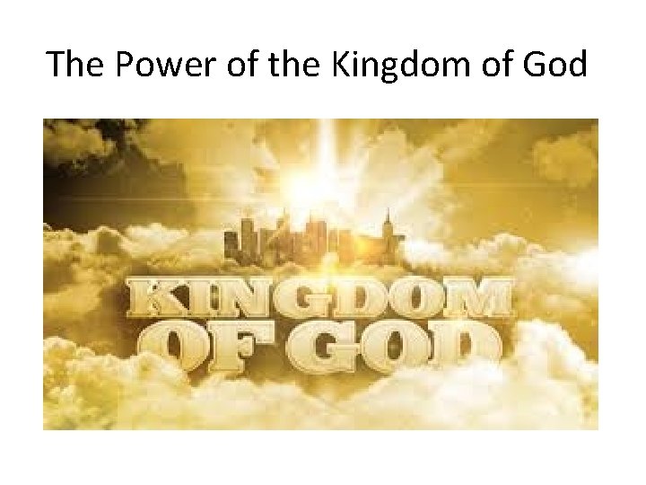 The Power of the Kingdom of God 