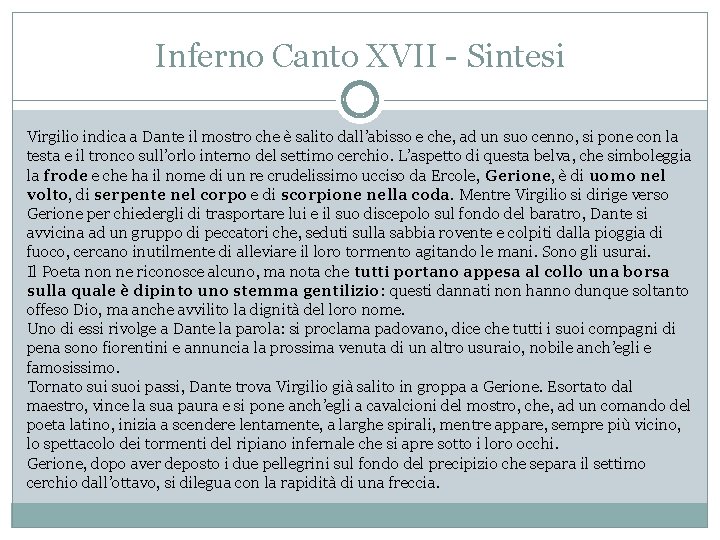 Inferno Canto XVII - Sintesi Virgilio indica a Dante il mostro che è salito