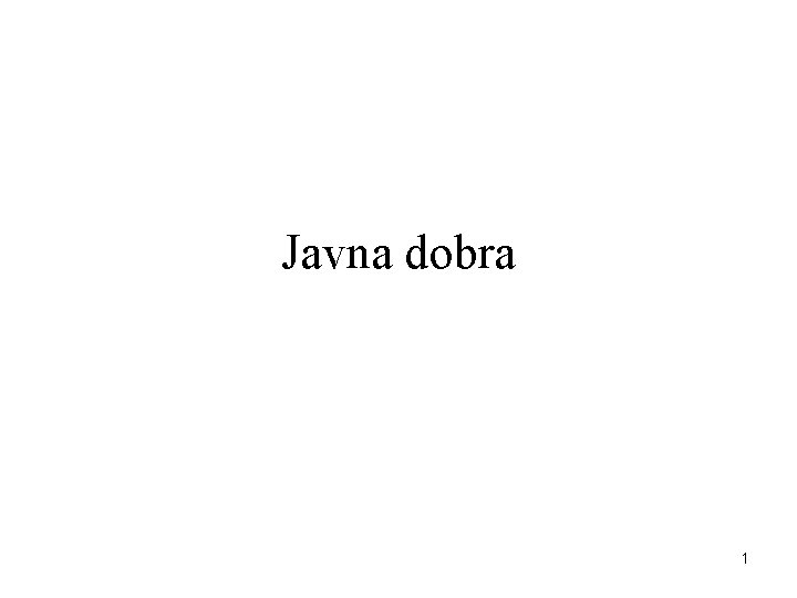 Javna dobra 1 