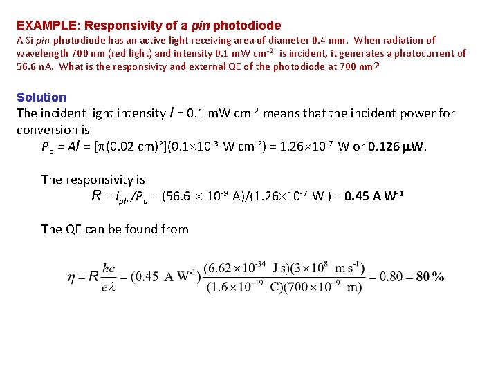 EXAMPLE: Responsivity of a pin photodiode A Si pin photodiode has an active light