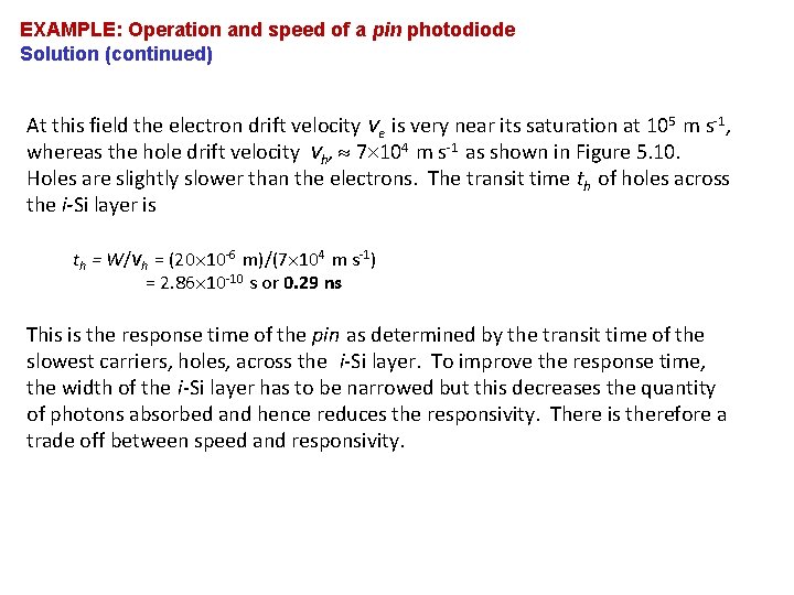 EXAMPLE: Operation and speed of a pin photodiode Solution (continued) At this field the