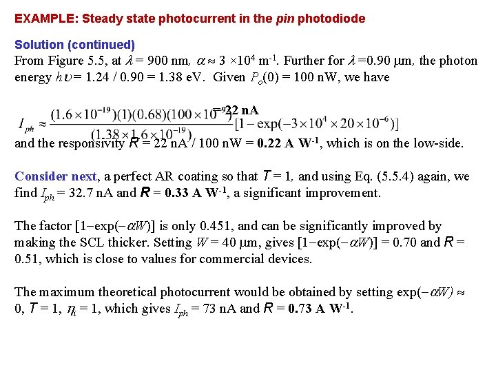 EXAMPLE: Steady state photocurrent in the pin photodiode Solution (continued) From Figure 5. 5,