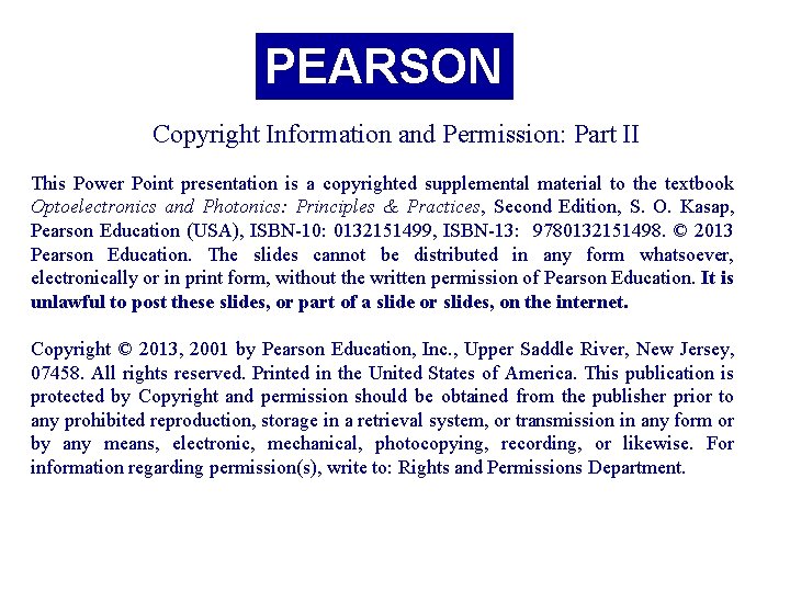 PEARSON Copyright Information and Permission: Part II This Power Point presentation is a copyrighted