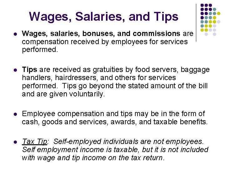 Wages, Salaries, and Tips l Wages, salaries, bonuses, and commissions are compensation received by