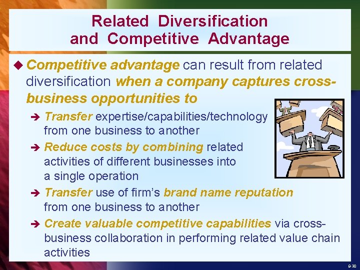 Related Diversification and Competitive Advantage u Competitive advantage can result from related diversification when