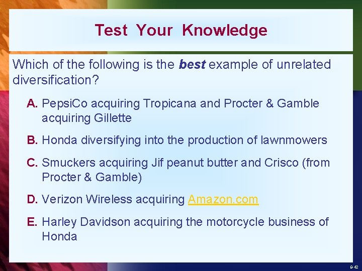 Test Your Knowledge Which of the following is the best example of unrelated diversification?
