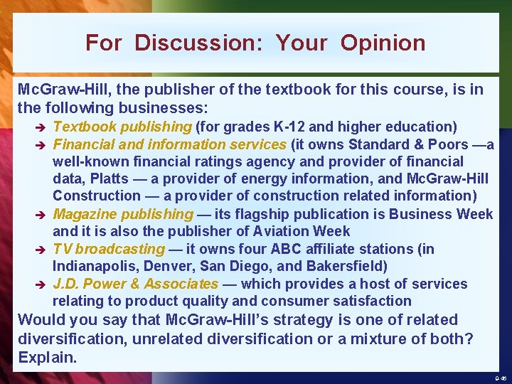 For Discussion: Your Opinion Mc. Graw-Hill, the publisher of the textbook for this course,