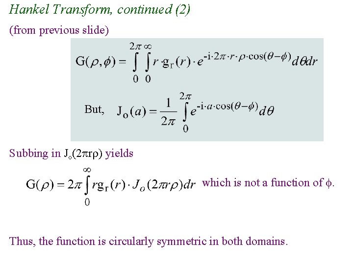 Hankel Transform, continued (2) (from previous slide) But, Subbing in Jo(2 r ) yields