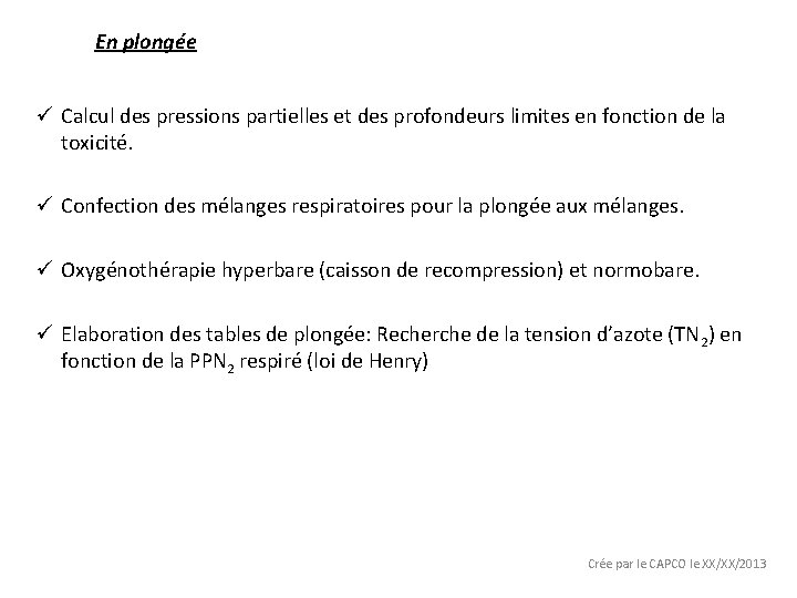 En plongée ü Calcul des pressions partielles et des profondeurs limites en fonction de