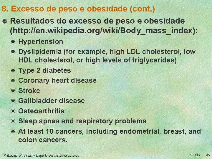 8. Excesso de peso e obesidade (cont. ) ] Resultados do excesso de peso