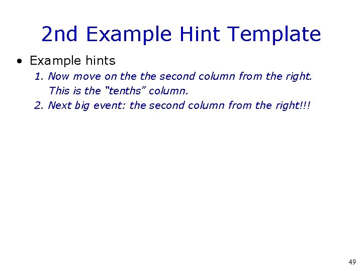 2 nd Example Hint Template • Example hints 1. Now move on the second