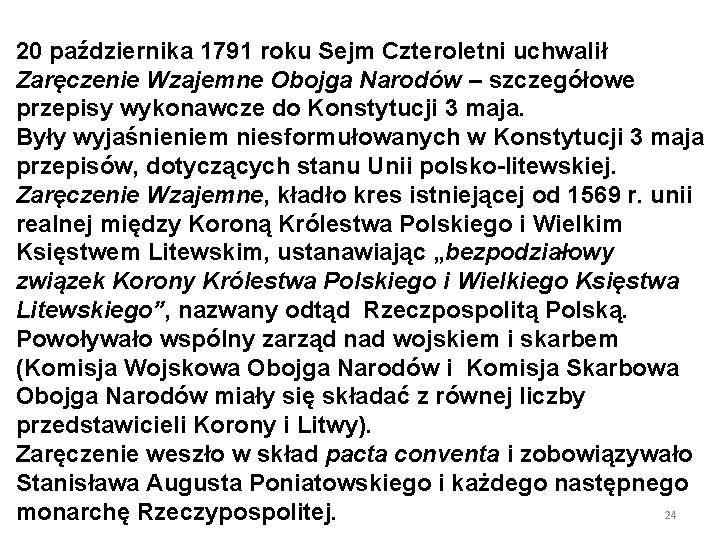 20 października 1791 roku Sejm Czteroletni uchwalił Zaręczenie Wzajemne Obojga Narodów – szczegółowe przepisy