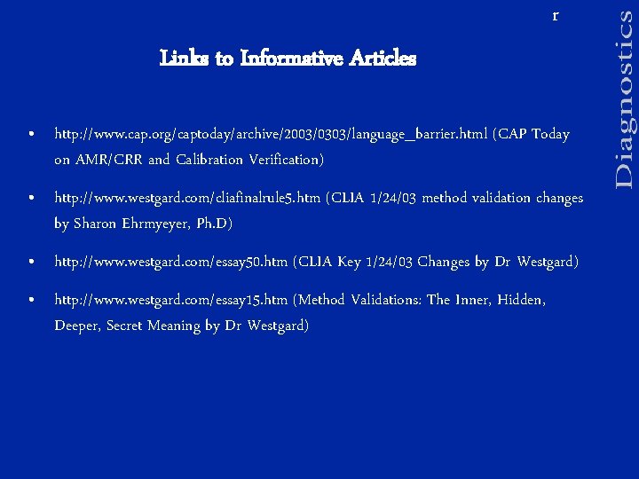 r Links to Informative Articles • http: //www. cap. org/captoday/archive/2003/0303/language_barrier. html (CAP Today on