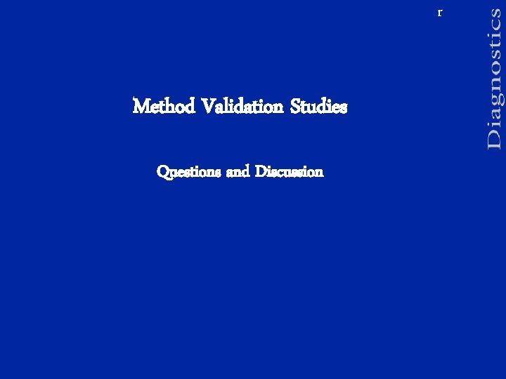 r Method Validation Studies Questions and Discussion 