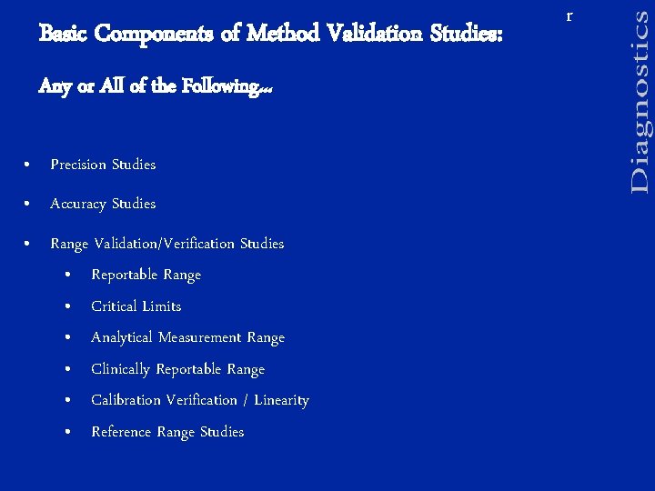 Basic Components of Method Validation Studies: Any or All of the Following. . .