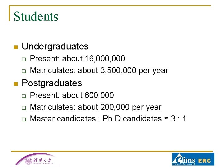 Students n Undergraduates q q n Present: about 16, 000 Matriculates: about 3, 500, Students n Undergraduates q q n Present: about 16, 000 Matriculates: about 3, 500,