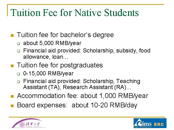Tuition Fee for Native Students n Tuition fee for bachelor’s degree q q n Tuition Fee for Native Students n Tuition fee for bachelor’s degree q q n
