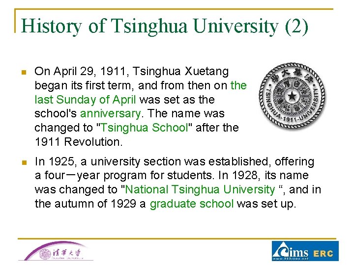 History of Tsinghua University (2) n On April 29, 1911, Tsinghua Xuetang began its History of Tsinghua University (2) n On April 29, 1911, Tsinghua Xuetang began its