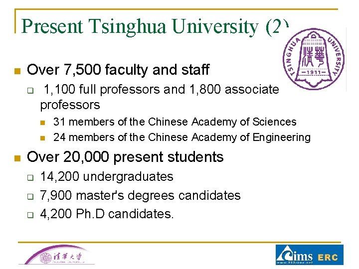 Present Tsinghua University (2) n Over 7, 500 faculty and staff q 1, 100 Present Tsinghua University (2) n Over 7, 500 faculty and staff q 1, 100