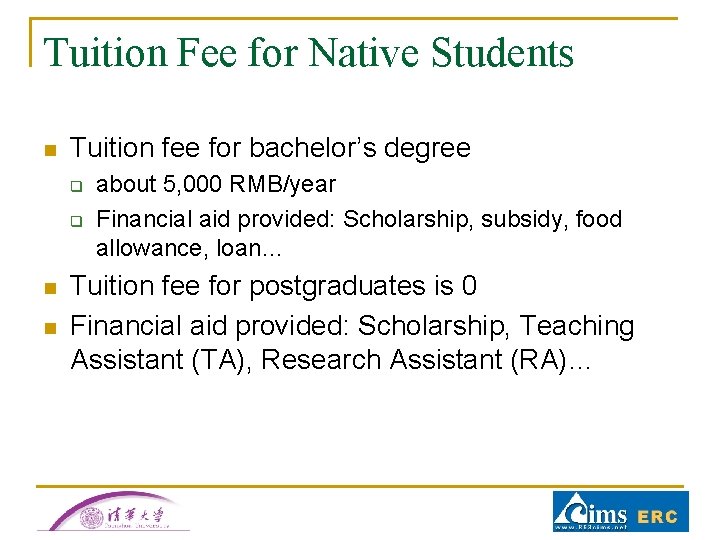 Tuition Fee for Native Students n Tuition fee for bachelor’s degree q q n Tuition Fee for Native Students n Tuition fee for bachelor’s degree q q n