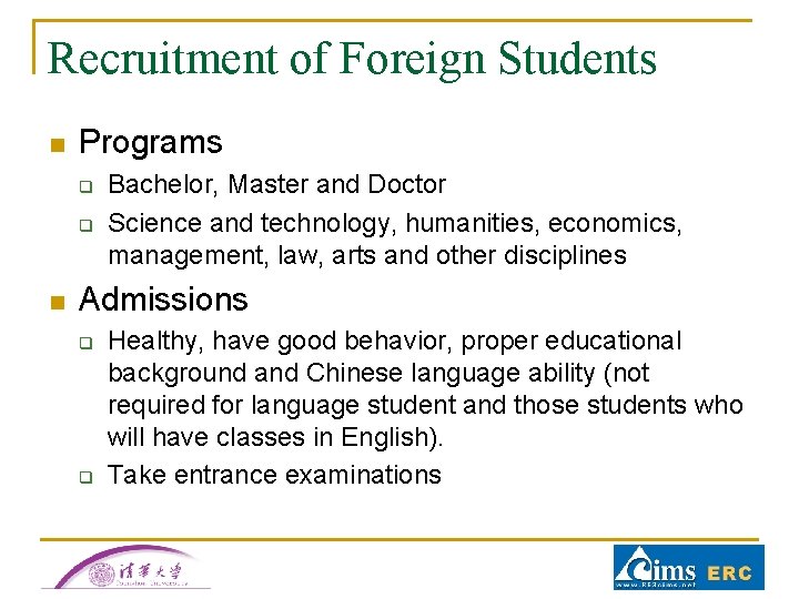 Recruitment of Foreign Students n Programs q q n Bachelor, Master and Doctor Science Recruitment of Foreign Students n Programs q q n Bachelor, Master and Doctor Science