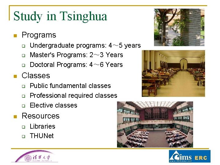 Study in Tsinghua n Programs q q q n Classes q q q n Study in Tsinghua n Programs q q q n Classes q q q n