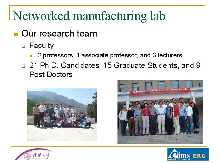 Networked manufacturing lab n Our research team q Faculty n q 2 professors, 1 Networked manufacturing lab n Our research team q Faculty n q 2 professors, 1