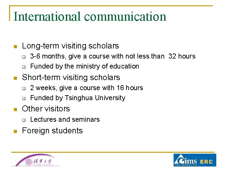 International communication n Long-term visiting scholars q q n Short-term visiting scholars q q International communication n Long-term visiting scholars q q n Short-term visiting scholars q q