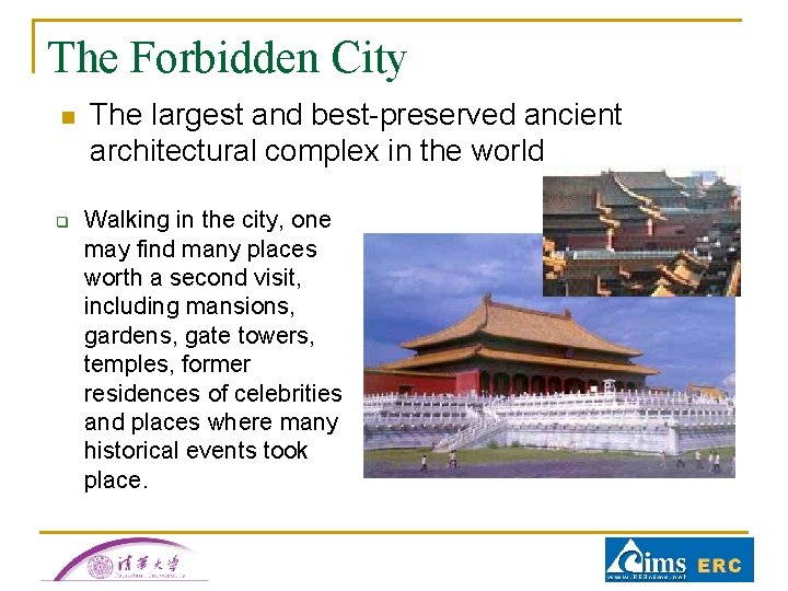 The Forbidden City n q The largest and best-preserved ancient architectural complex in the The Forbidden City n q The largest and best-preserved ancient architectural complex in the