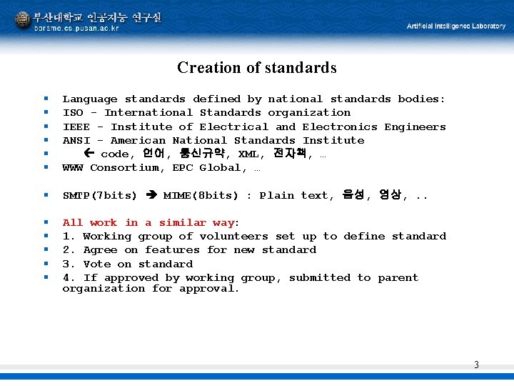 Creation of standards § § § Language standards defined by national standards bodies: ISO