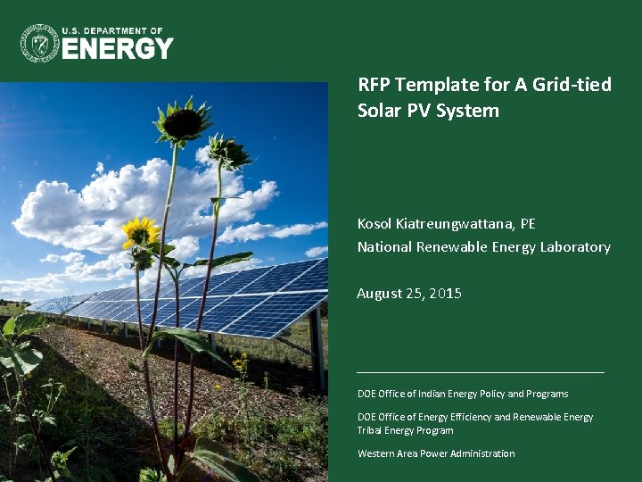 RFP Template for A Grid-tied Solar PV System Kosol Kiatreungwattana, PE National Renewable Energy