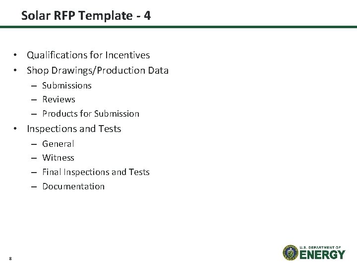 Solar RFP Template - 4 • Qualifications for Incentives • Shop Drawings/Production Data –