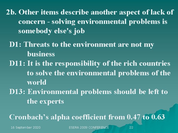 2 b. Other items describe another aspect of lack of concern - solving environmental