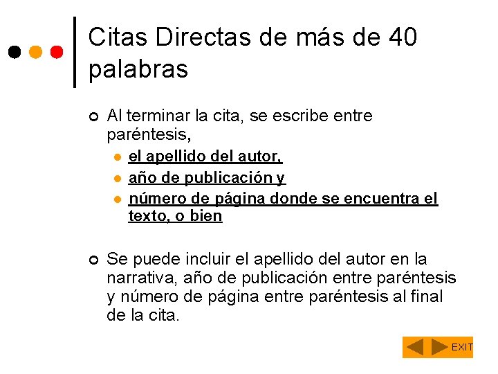 Citas Directas de más de 40 palabras ¢ Al terminar la cita, se escribe