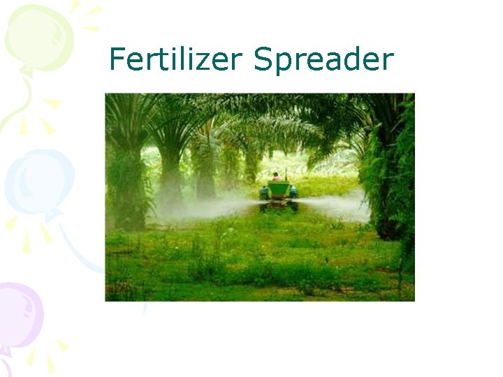 Fertilizer Spreader 