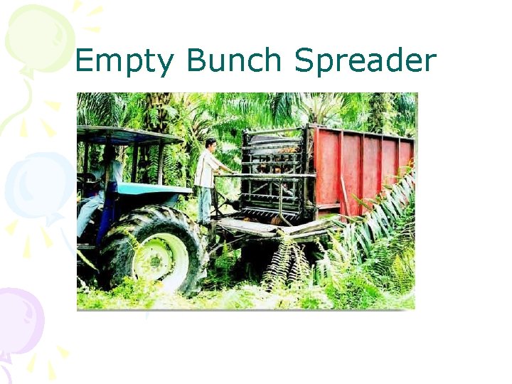 Empty Bunch Spreader 