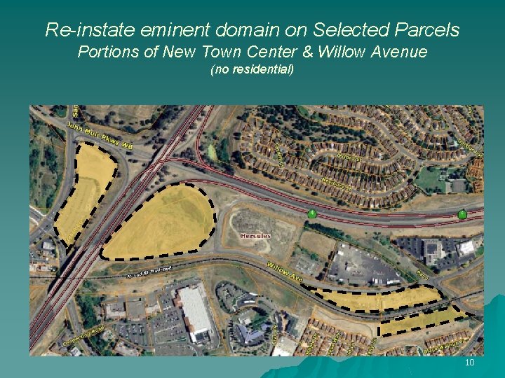 Re-instate eminent domain on Selected Parcels Portions of New Town Center & Willow Avenue
