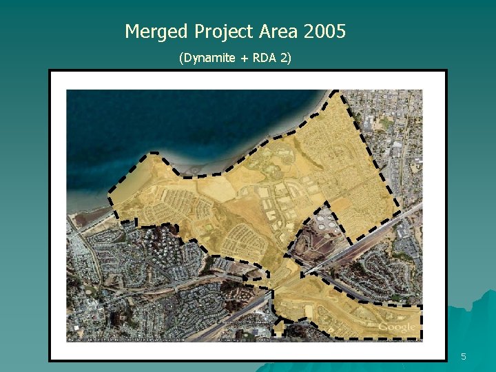 Merged Project Area 2005 (Dynamite + RDA 2) 5 