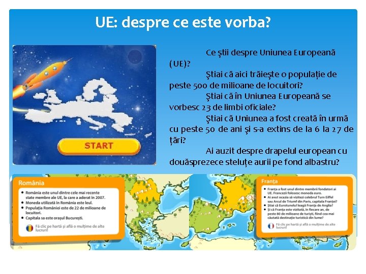 UE: despre ce este vorba? (UE)? Ce ştii despre Uniunea Europeană Ştiai că aici