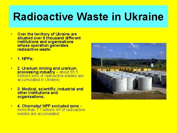 Radioactive Waste in Ukraine • Over the territory of Ukraine are situated over 8