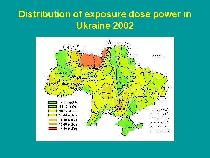 Distribution of exposure dose power in Ukraine 2002 