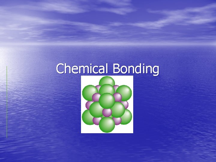 Chemical Bonding 