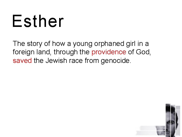 Esther The story of how a young orphaned girl in a foreign land, through
