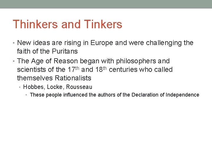 Thinkers and Tinkers • New ideas are rising in Europe and were challenging the