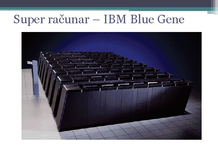 Super računar – IBM Blue Gene 